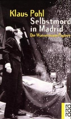 Selbstmord in Madrid: Die Wassermann-Papiere Drama