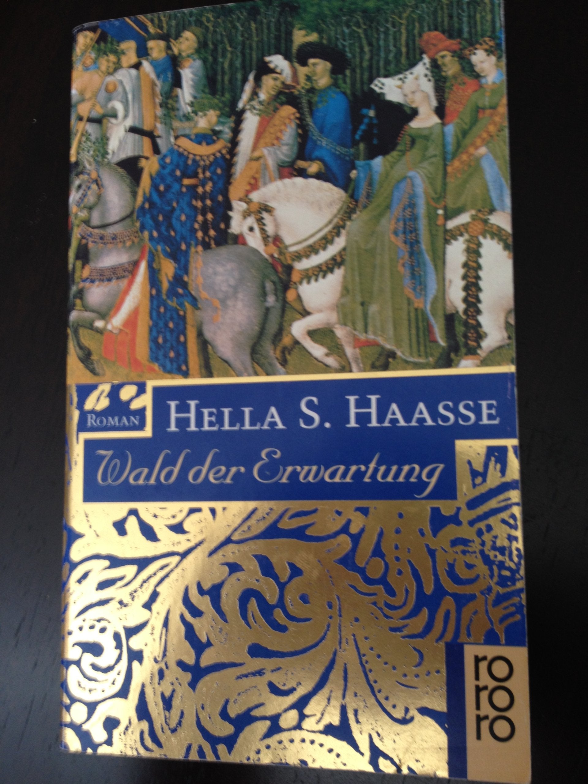 Wald der Erwartung: Das Leben des Charles von Orléans. Roman (rororo: Rowohlts Rotations Romane) Foreign Languages ​​& Dictionaries