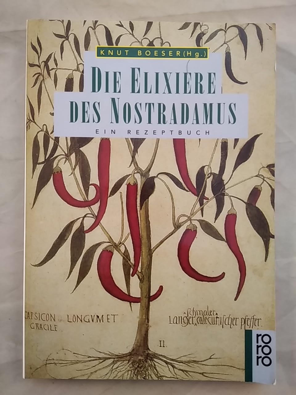 Die Elixiere des Nostradamus: Ein Rezeptbuch Medicine