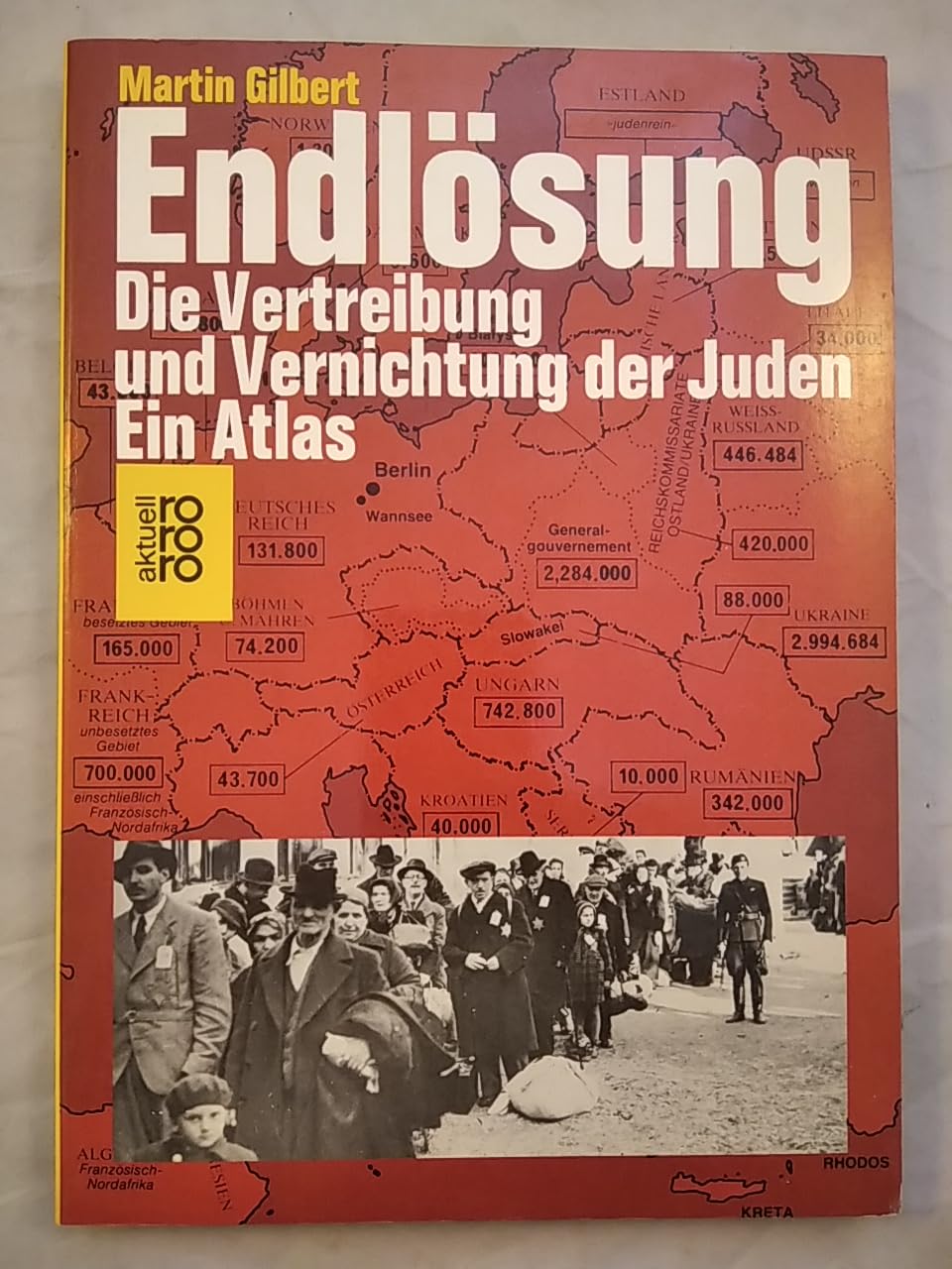 Endlösung - Die Vertreibung und Vernichtung der Juden. Ein Atlas Learning & Reference