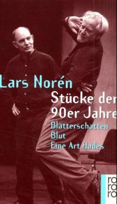 Stücke der 90er Jahre: Blätterschatten / Blut / Eine Art Hades Drama