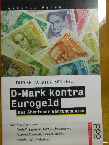 D-Mark kontra Eurogeld: Das Abenteuer Währungsunion Business & Technology