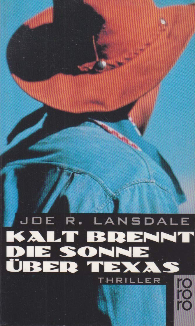 Kalt brennt die Sonne über Texas: Thriller (rororo: Rowohlts Rotations Romane) Crime & Thrillers