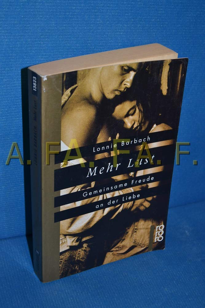Mehr Lust: Gemeinsame Freude an der Liebe (rororo sachbuch) Partnership & Love