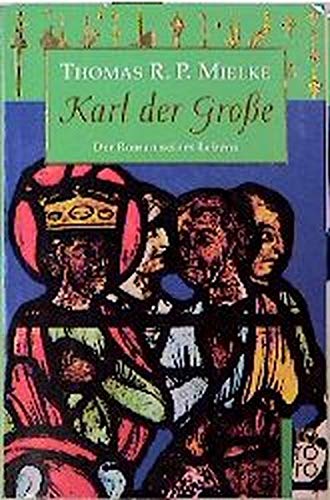 Karl der Grosse: Der Roman seines Lebens (rororo: Rowohlts Rotations Romane) Books