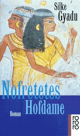 Nofretetes Hofdame: Roman (rororo: Rowohlts Rotations Romane) Books