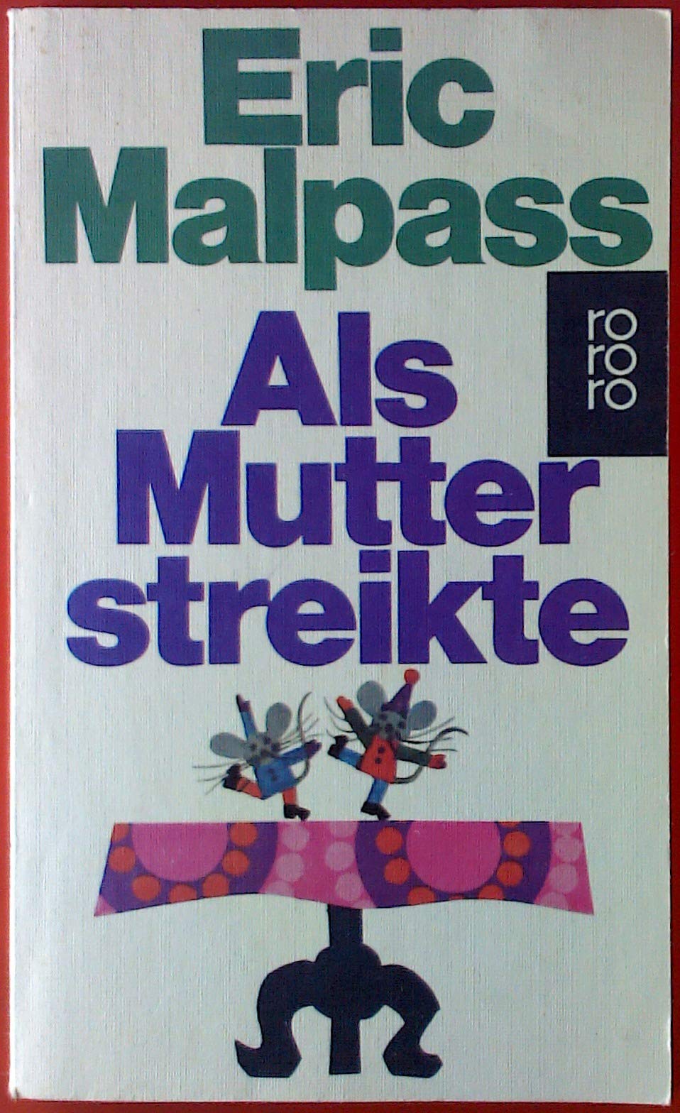 Als Mutter streikte (rororo: Rowohlts Rotations Romane) Contemporary literature