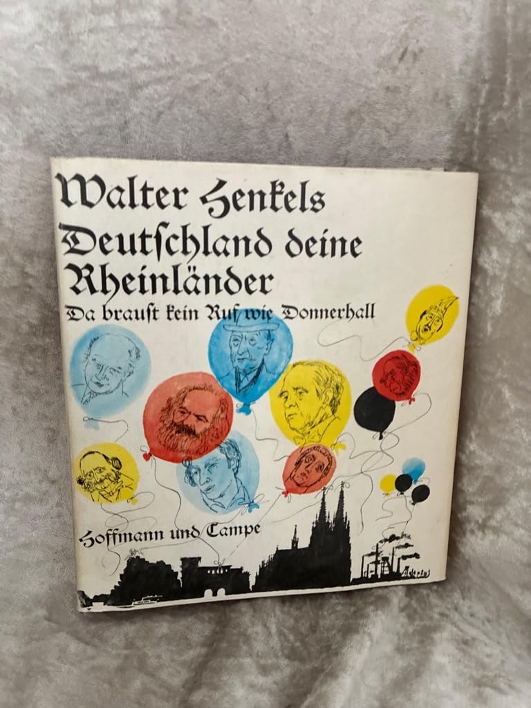 Deutschland deine Rheinländer: Da braust kein Ruf wie Donnerhall Politics & History