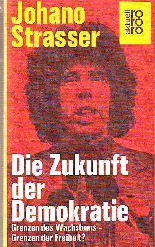 Die Zukunft der Demokratie. Grenzen des Wachstums, Grenzen der Freiheit? Social Sciences