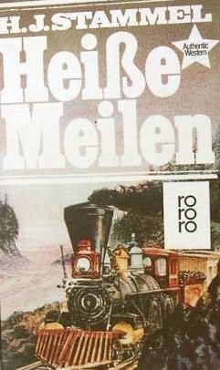 Heiße Meilen: Ein Mann riskiert Kopf und Kragen, um acht Meilen Schienenstrang durch die Wüste zu bauen Books