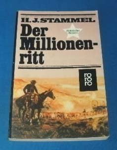 Der Millionenritt: Frühjahr 1866: Ein Mann wagt den längsten und gefährlichsten Rindertreck der amerikanischen Geschichte Books