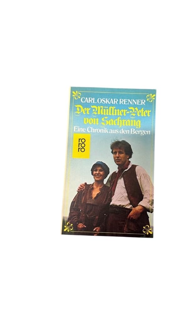 Der Müllner-Peter von Sachrang: Eine Chronik aus den Bergen Contemporary literature