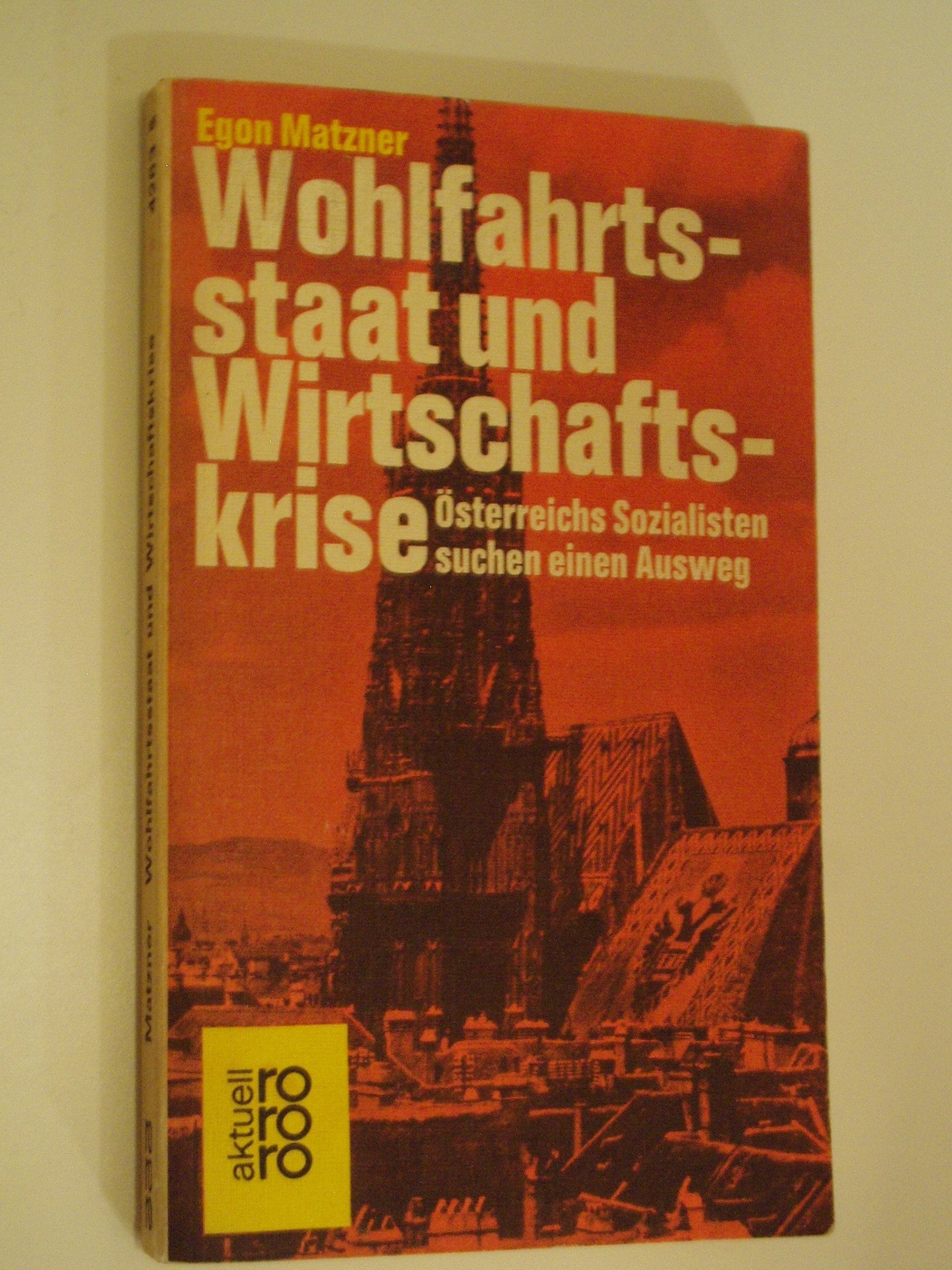 Wohlfahrtsstaat und Wirtschaftskrise. Österreichs Sozialisten suchen einen Ausweg. Books