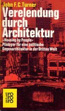 Verelendung durch Architektur. Plädoyer für eine politische Gegenarchitektur in der Dritten Welt / Housing by people Social Sciences