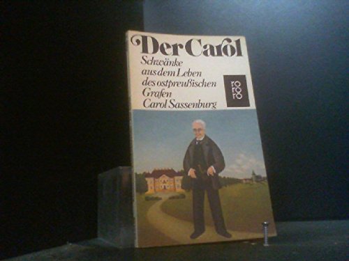 Der Carol: Schwänke aus dem Leben des ostpreußischen Grafen Carol Sassenburg Books