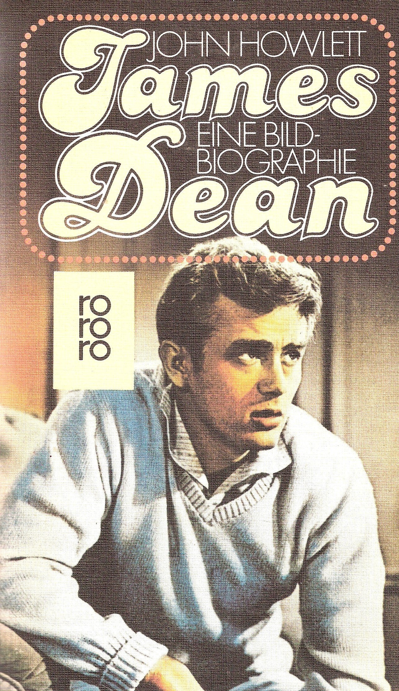 James Dean: Eine Bild-Biographie Art & Literature Books