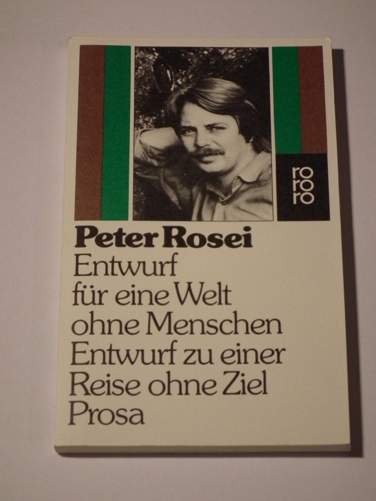 Entwurf für eine Welt ohne Menschen. Entwurf zu einer Reise ohne Ziel. Contemporary literature