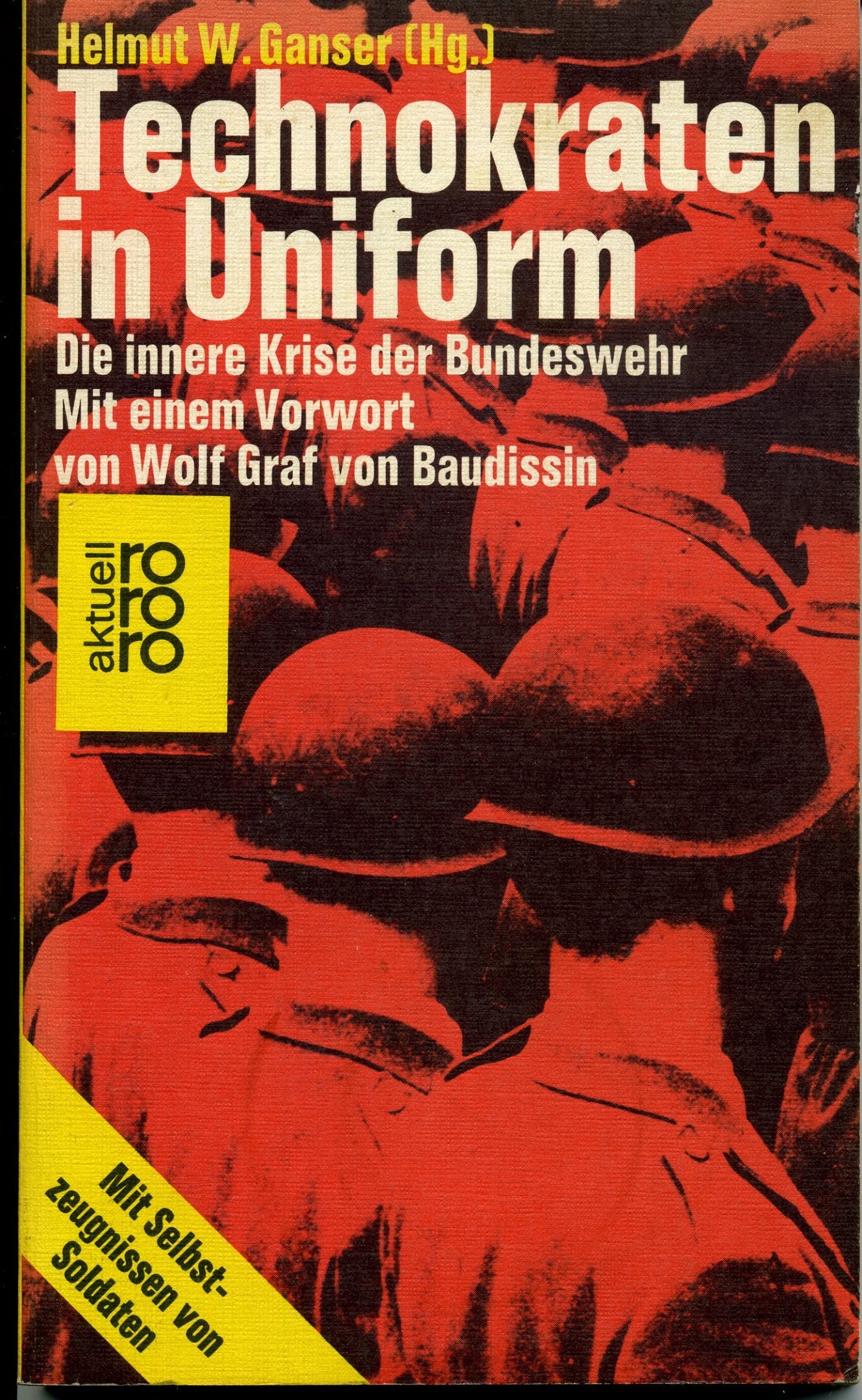 Technokraten in Uniform. Die innere Krise der Bundeswehr. Politics & History