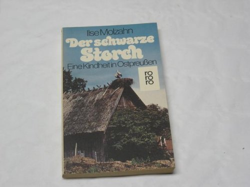 Der schwarze Storch: Eine Kindheit in Ostpreußen Books