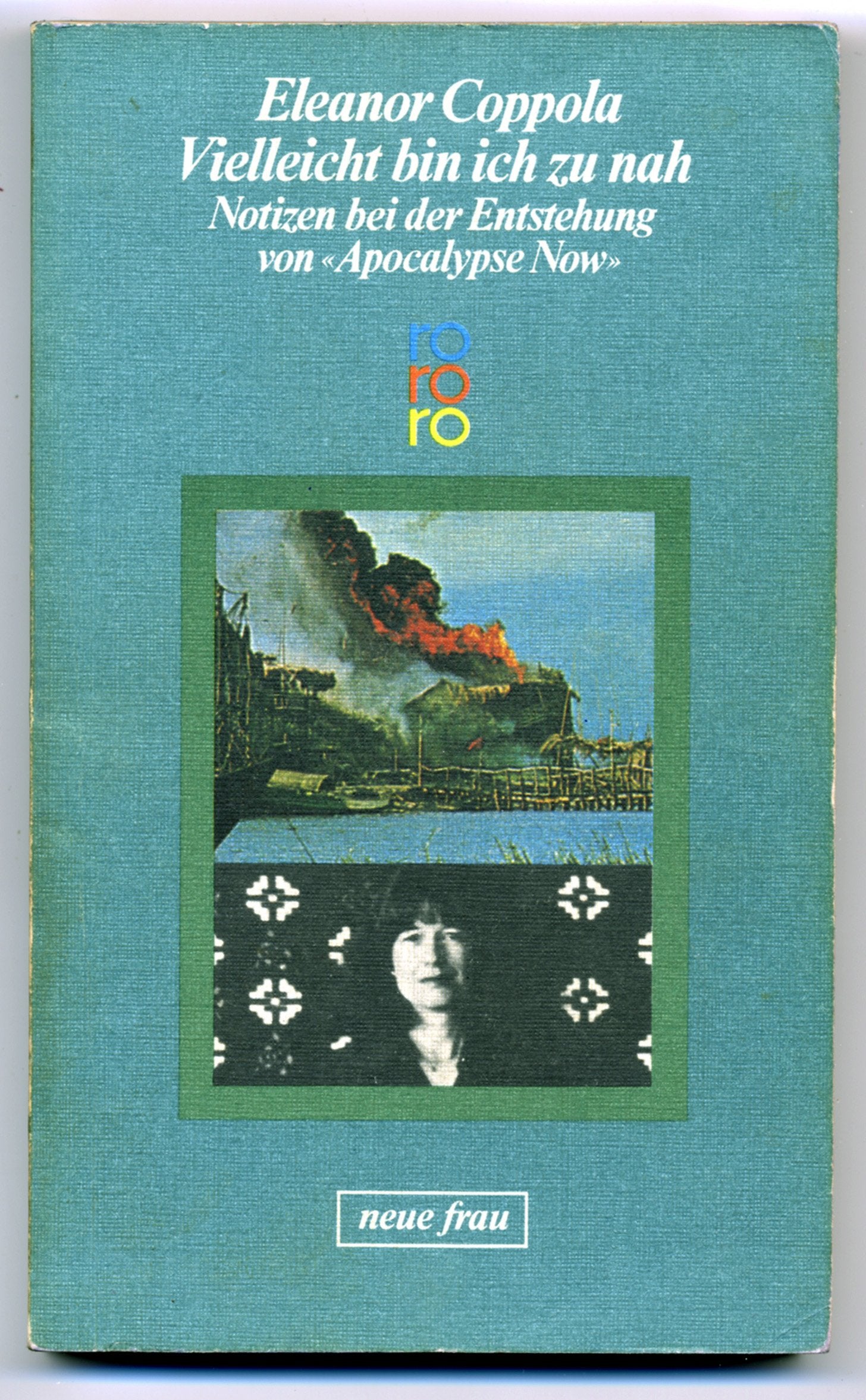 Vielleicht bin ich zu nah: Notizen bei der Entstehung von "Apocalypse Now" (rororo neue frau) Books