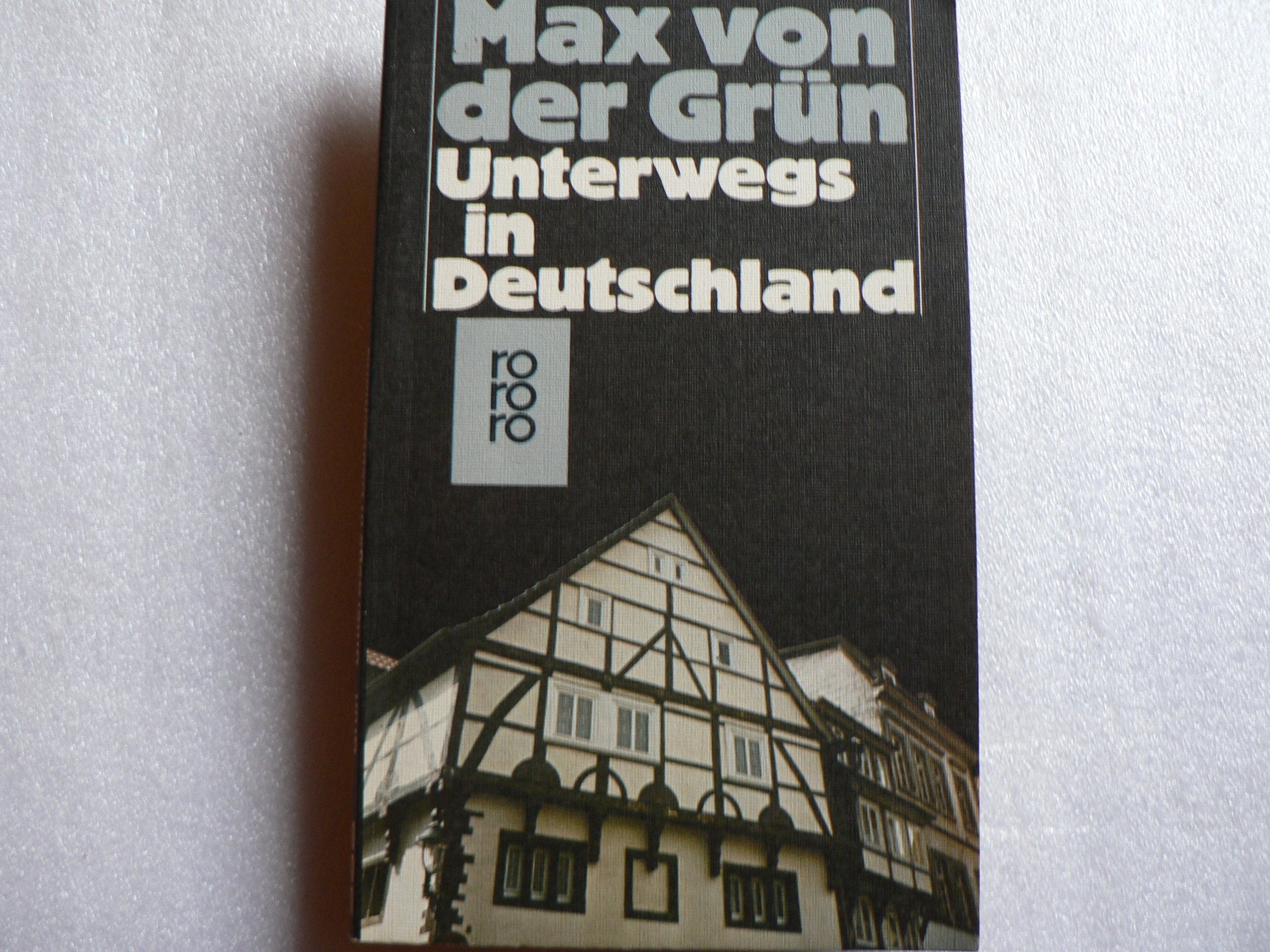 Unterwegs in Deutschland (rororo: Rowohlts Rotations Romane) Travel