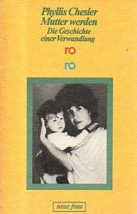 Mutter werden: Die Geschichte einer Verwandlung (rororo neue frau) Medicine