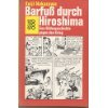 Barfuß durch Hiroshima: Eine Bildergeschichte gegen den Krieg Film, Art & Culture