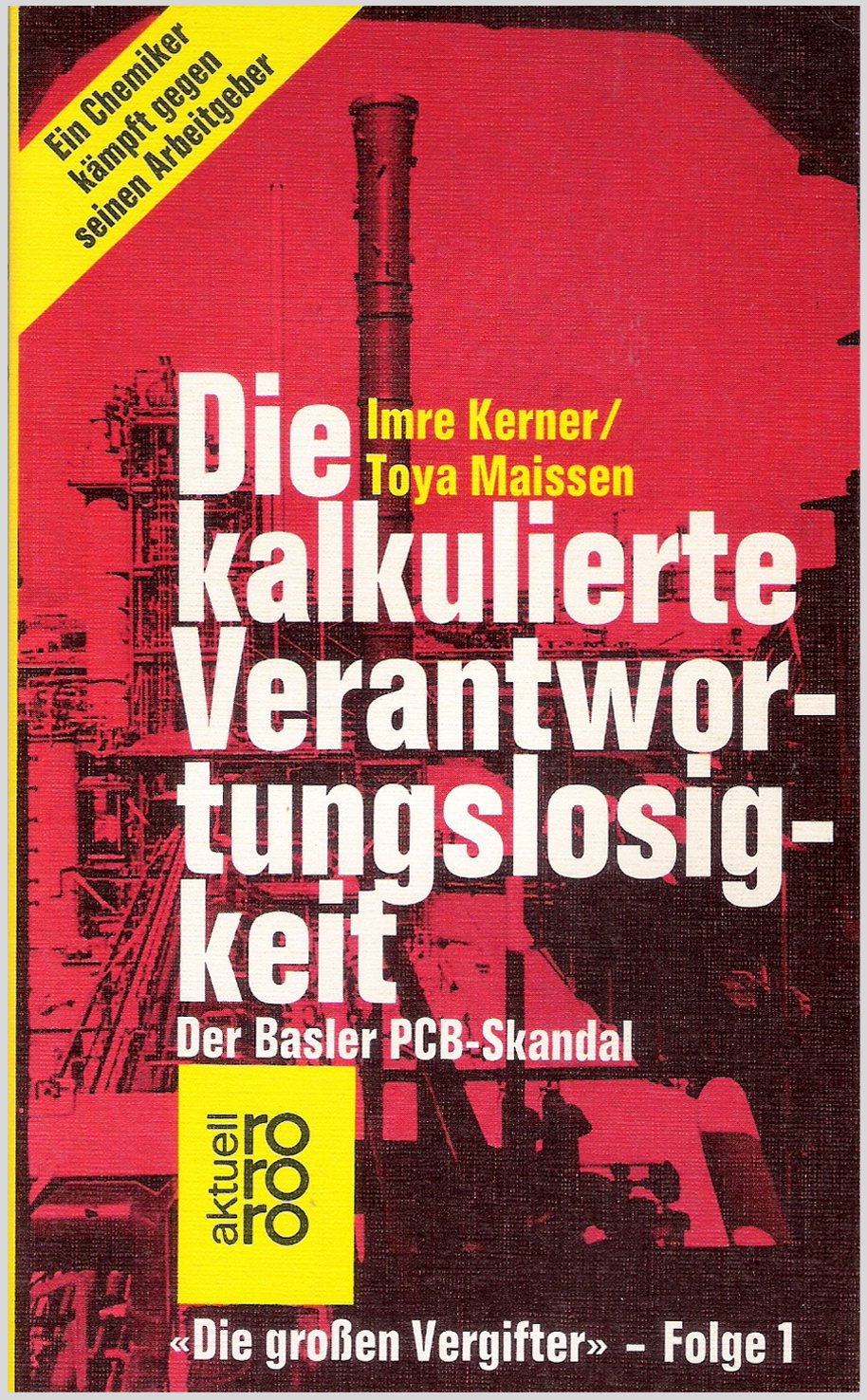 Die kalkulierte Verantwortungslosigkeit. Der Basler PCB- Skandal. Medicine