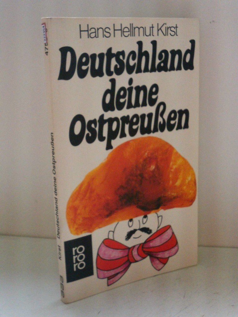 Deutschland deine Ostpreußen: Ein Buch voller Vorurteile (rororo / Rowohlts Rotations Romane) Politics & History