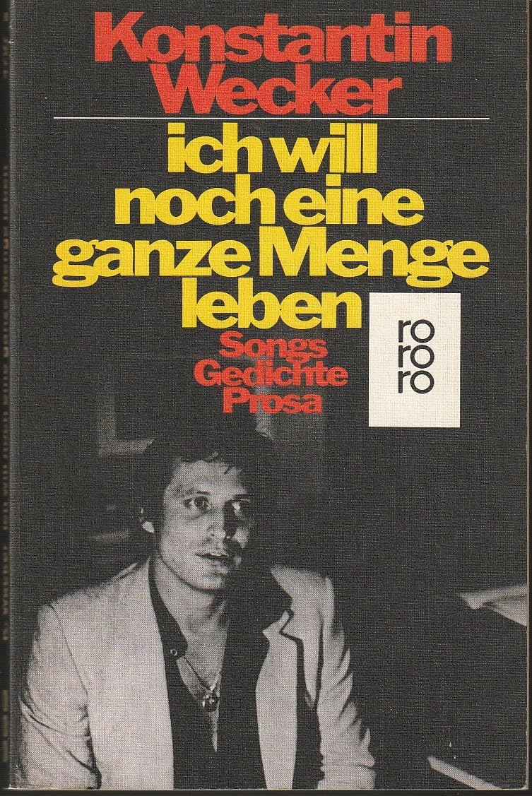 Ich will noch eine ganze Menge leben - Songs, Gedichte, Prosa book