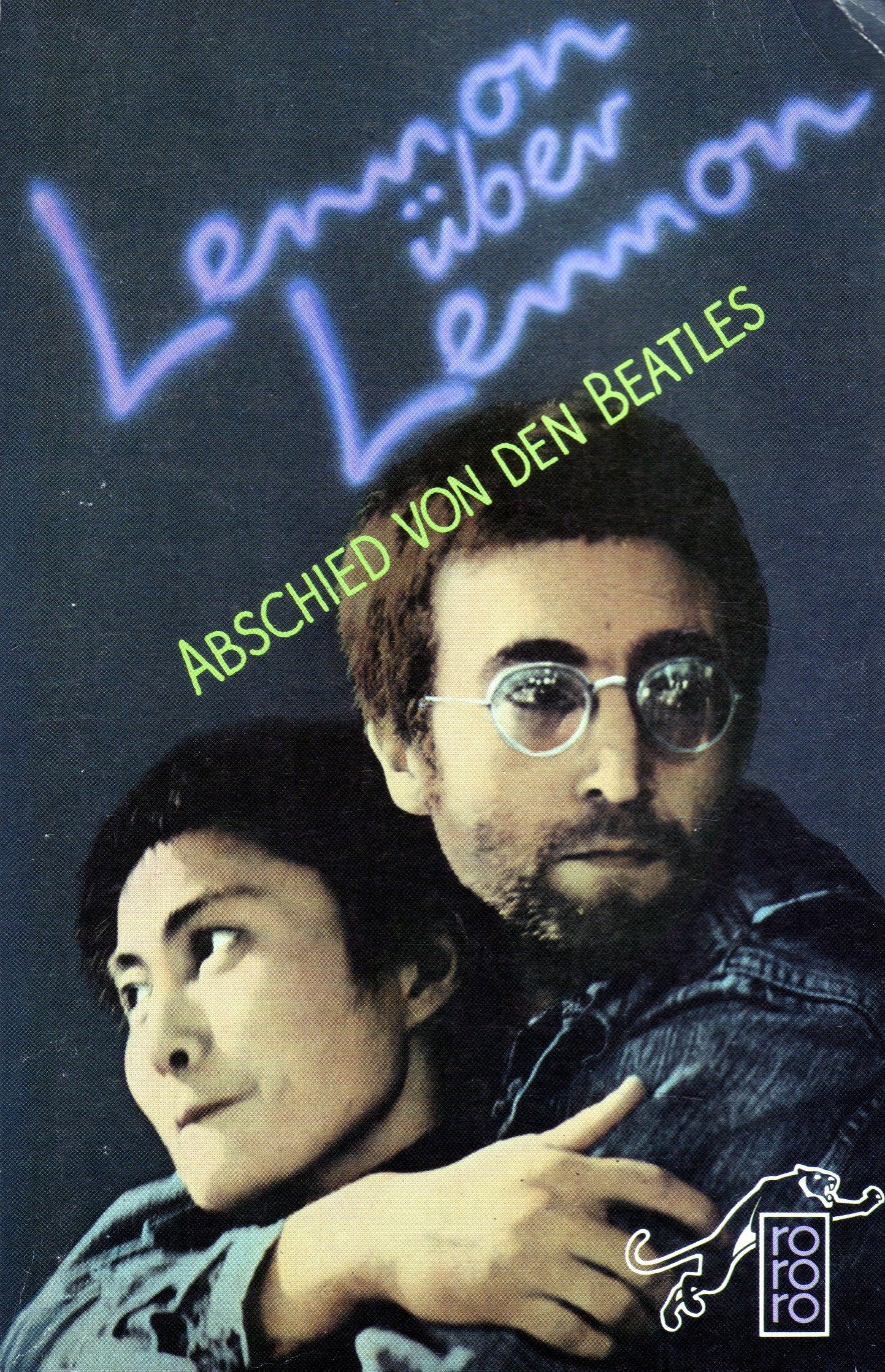 Lennon über Lennon: Abschied von den Beatles (rororo panther) Arts & Music