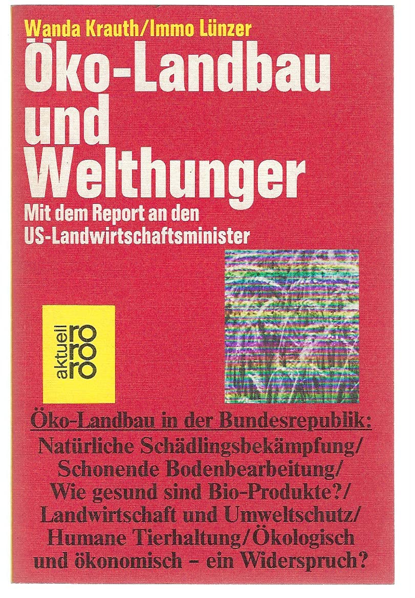 Öko - Landbau und Welthunger. Mit dem Report an den US- Landwirtschaftsminister. Natural Sciences