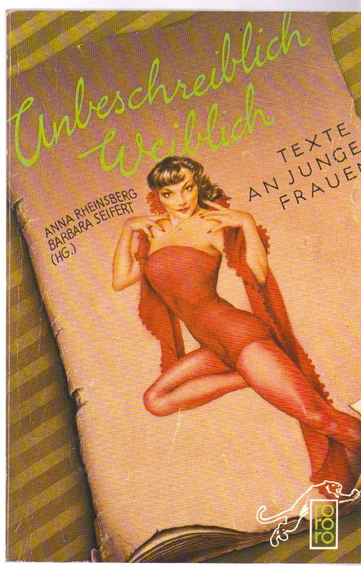 Unbeschreiblich weiblich: Texte an junge Frauen Books
