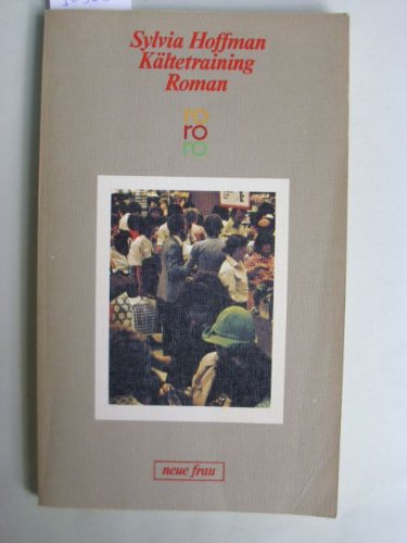 Kältetraining: Roman (rororo neue frau) Contemporary literature