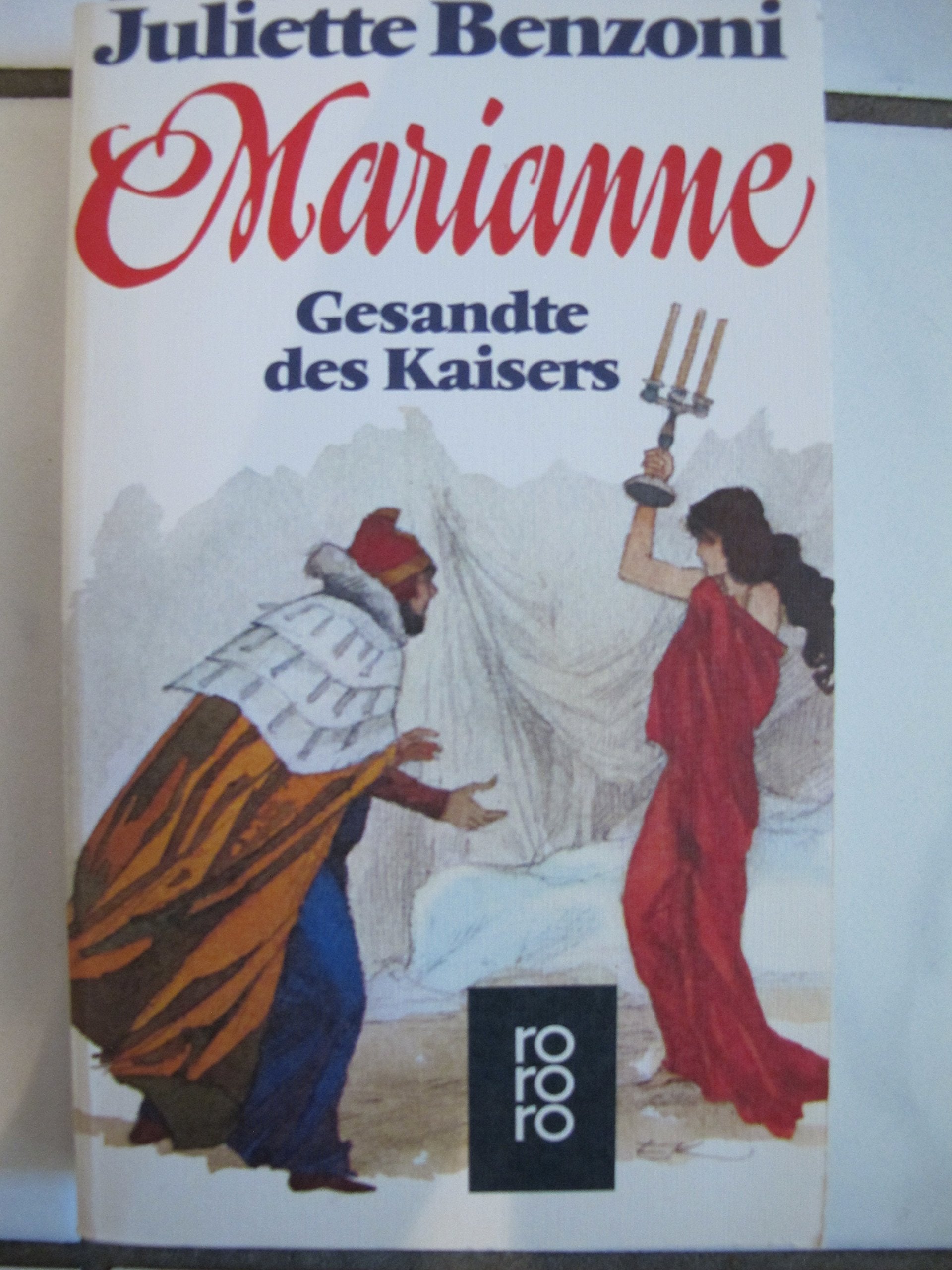 Marianne: Gesandte des Kaisers. Roman (rororo: Rowohlts Rotations Romane) German history