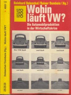 Wohin läuft VW? Die Automobilproduktion in der Wirtschaftskrise. Business & Technology