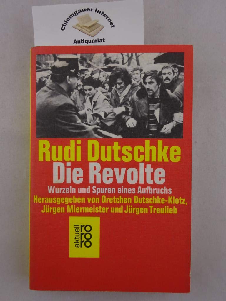 Die Revolte: Wurzeln und Spuren eines Aufbruchs Books