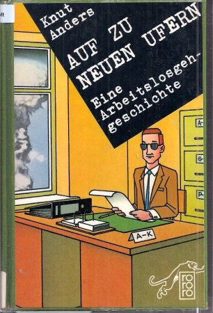 Auf zu neuen Ufern: Eine Arbeitslosgehgeschichte Social Sciences