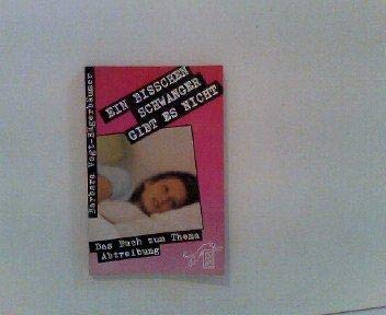 ein_bisschen_schwanger_gibt_es_nicht-das_buch_zum_thema_abtreibung book