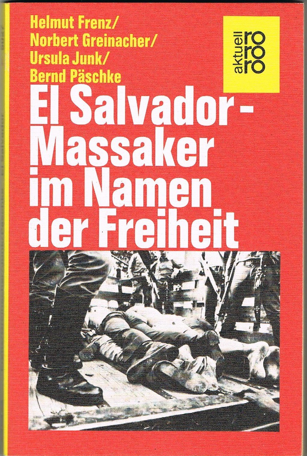 El Salvador, Massaker im Namen der Freiheit. Politics & History books