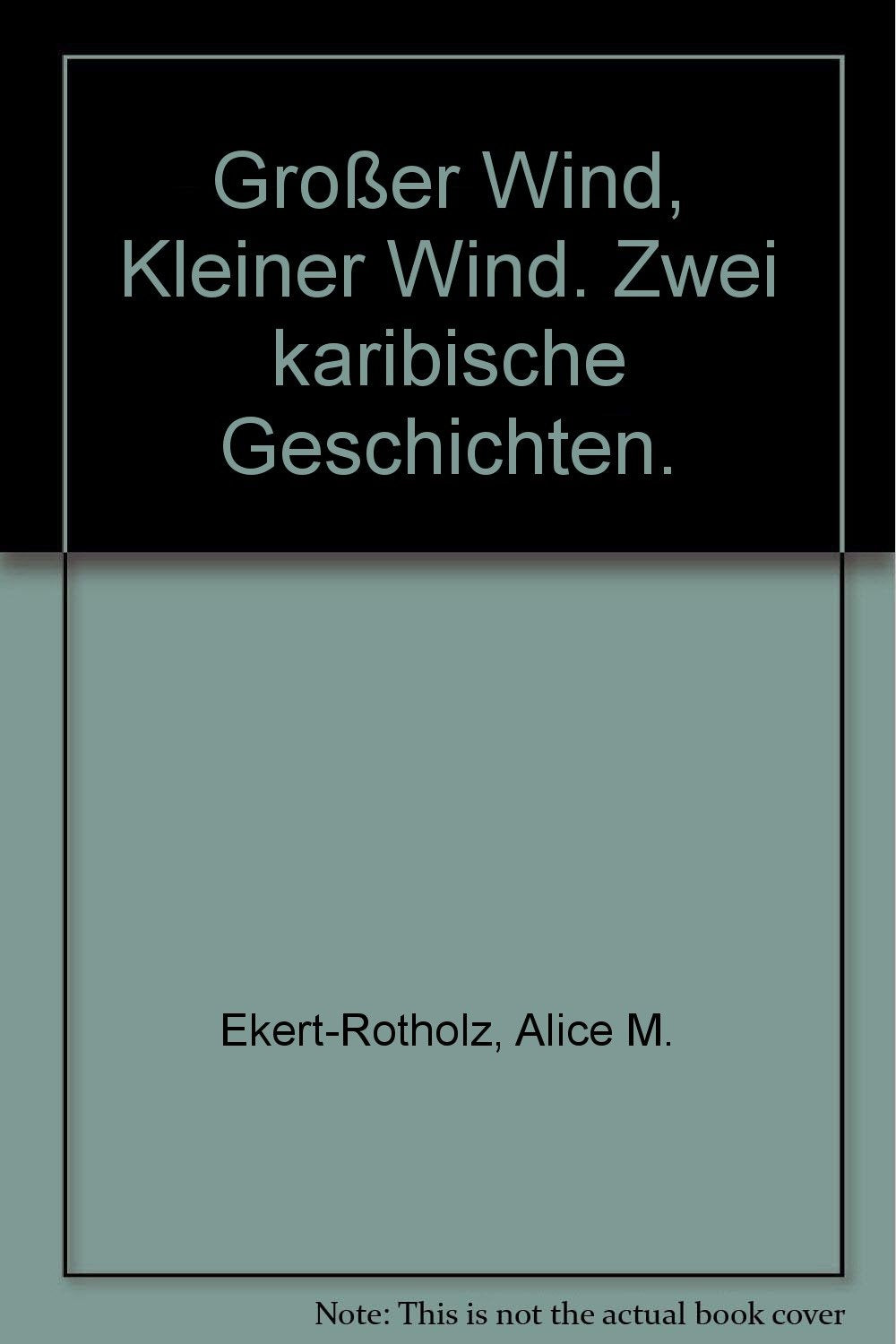 Großer Wind, Kleiner Wind. Zwei karibische Geschichten. Historical Fiction