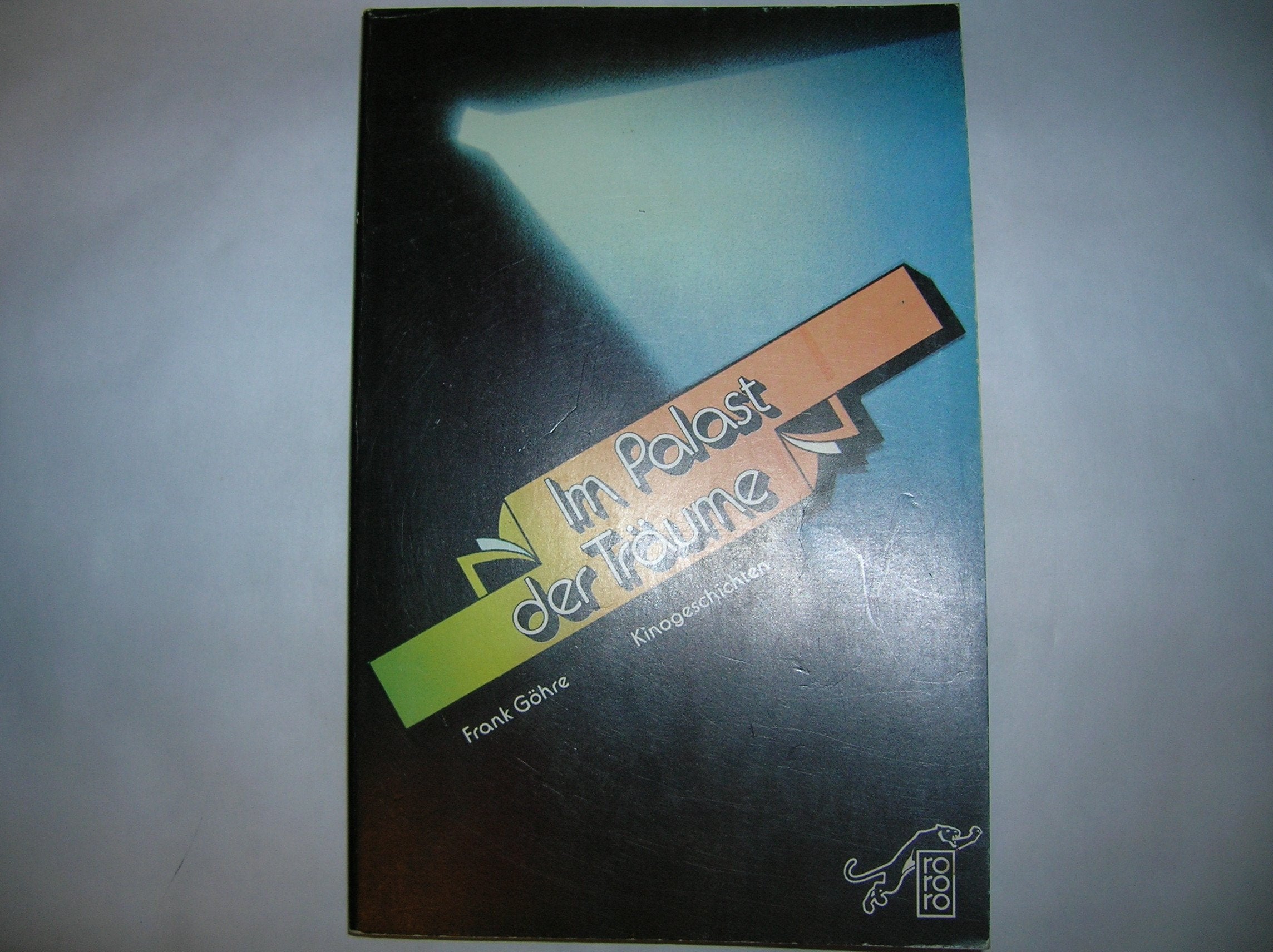 Im Palast der Träume. Kinogeschichten. Film, Art & Culture