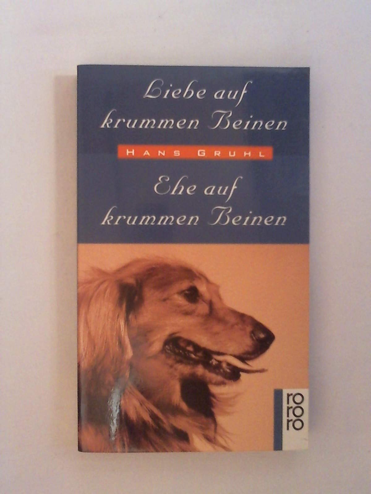 Liebe auf krummen Beinen /Ehe auf krummen Beinen: Die beiden Romane in einem Band (rororo: Rowohlts Rotations Romane) Contemporary literature