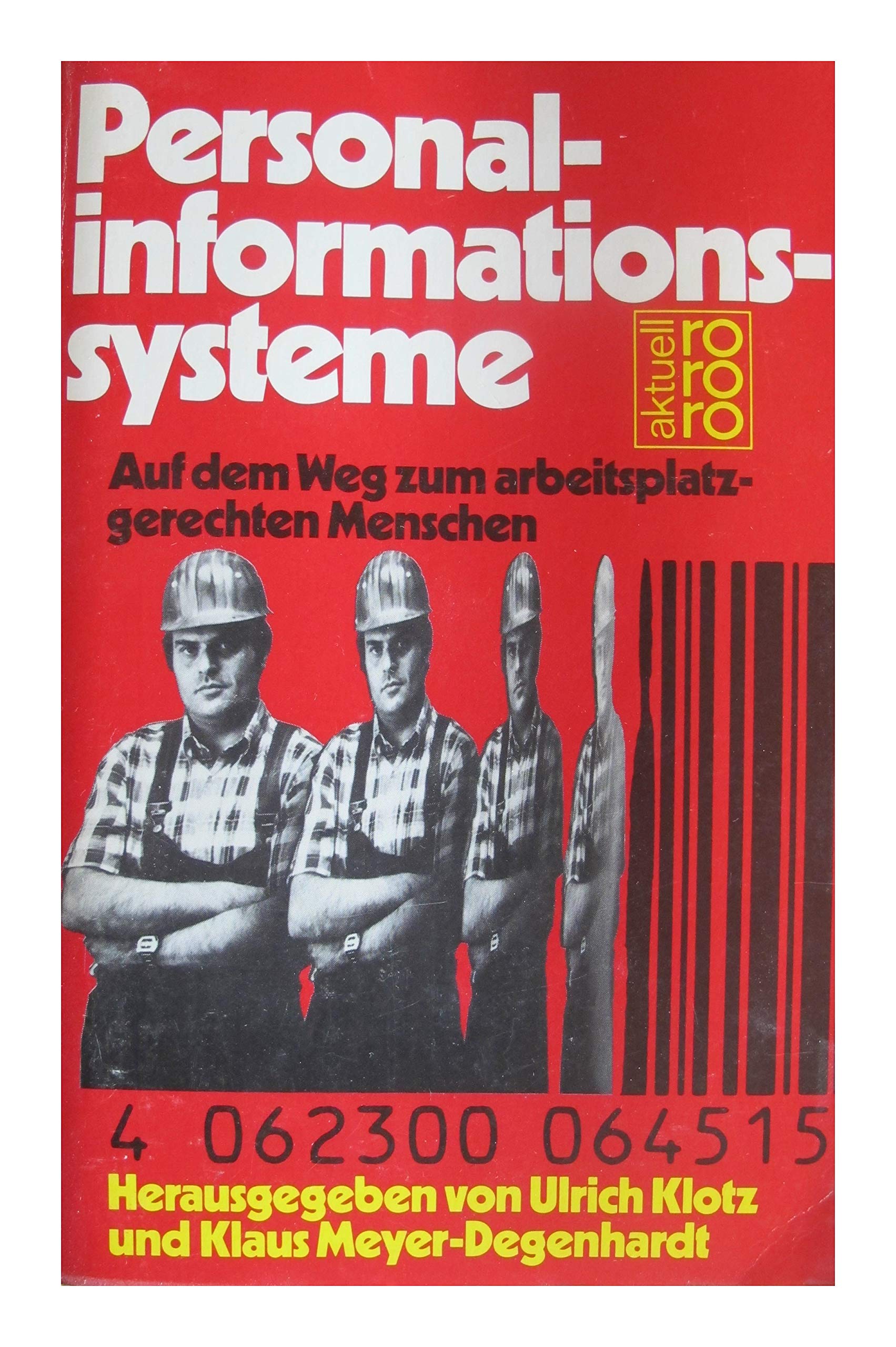 Personalinformationssysteme: Auf dem Weg zum arbeitsplatzgerechten Menschen (rororo aktuell) Law