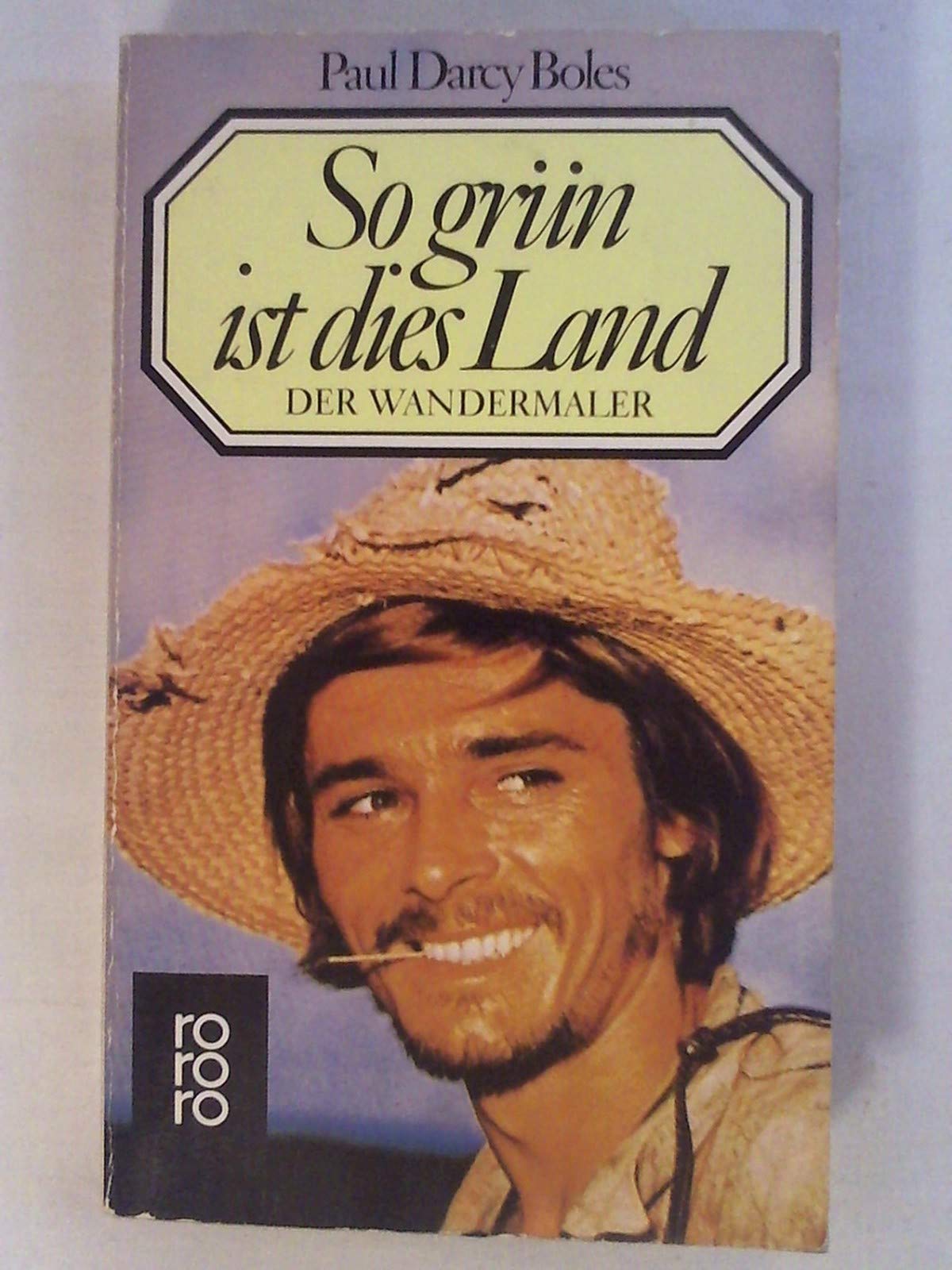 So grün ist dies Land: Der Wandermaler. Roman (rororo: Rowohlts Rotations Romane) Books