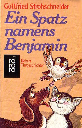 Ein Spatz namens Benjamin: Heitere Tiergeschichten Books