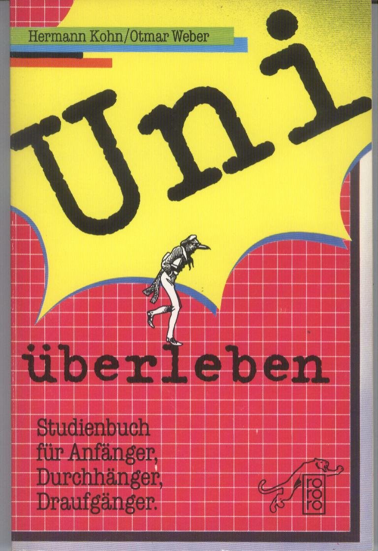 Uni überleben: Studienbuch für Anfänger, Durchhänger, Draufgänger (rororo panther) Books