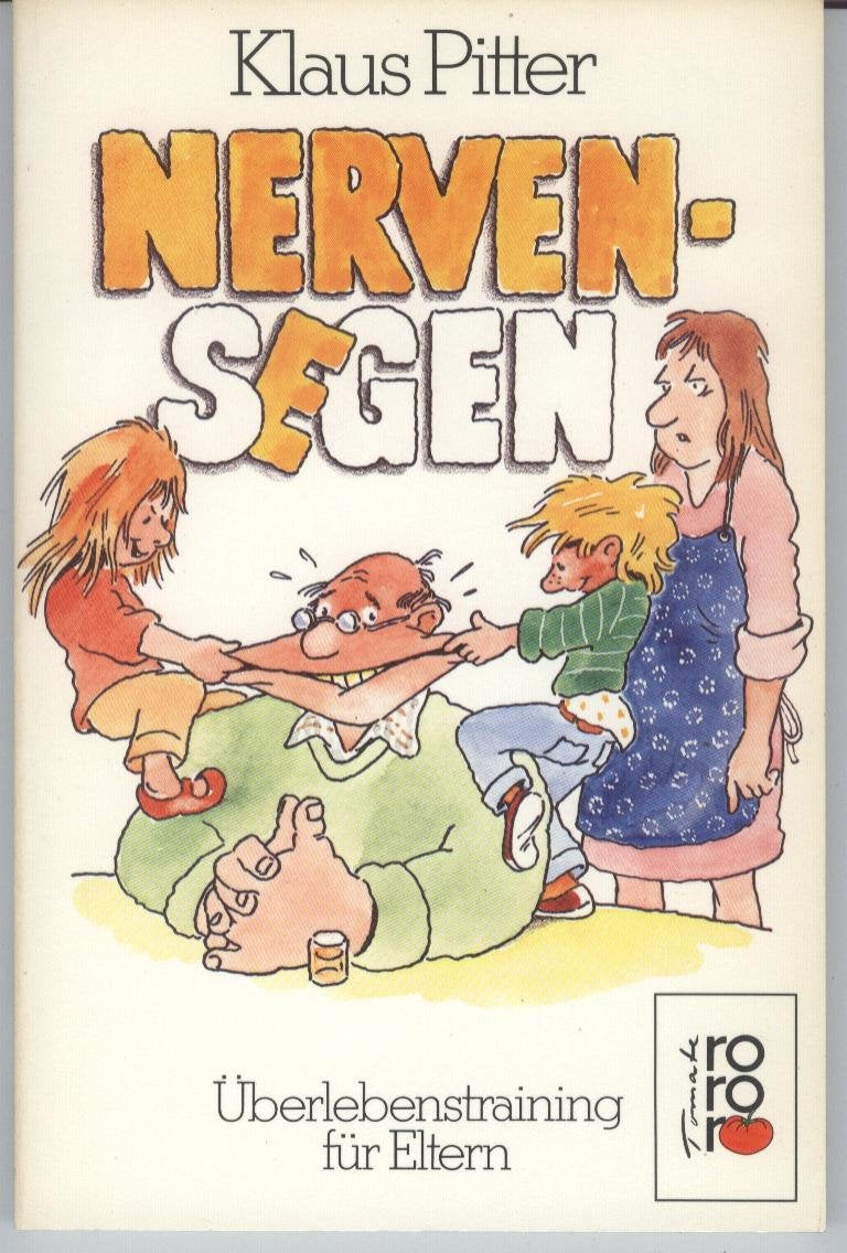Nervensegen: Überlebenstraining für Eltern. (rororo tomate) (rororo: Rowohlts Rotations Romane) Cartoons