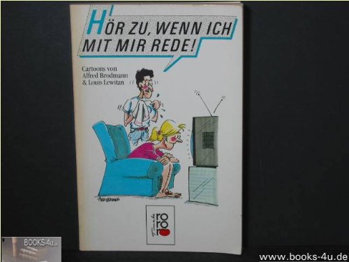 Hör zu, wenn ich mit mir rede!: (rororo tomate) (rororo: Rowohlts Rotations Romane) Cartoons