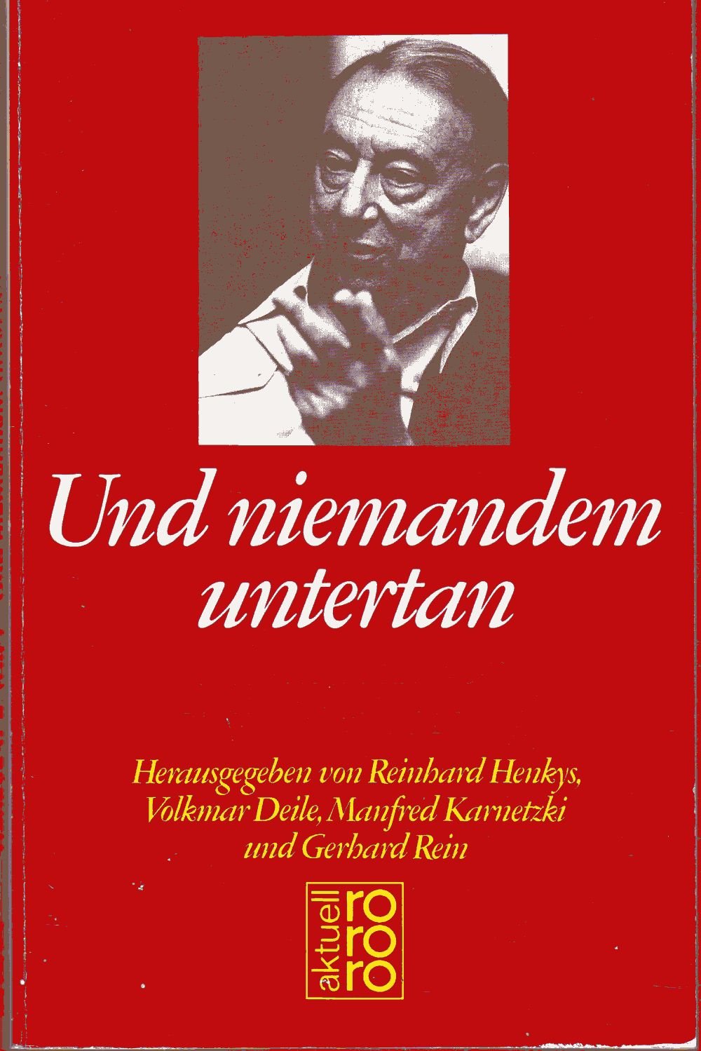 Und niemandem untertan: Heinrich Albertz zum 70. Geburtstag Politics & History